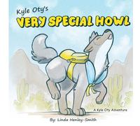 Kyle Oty’s Very Special Howl: A Kyle Oty Adventure