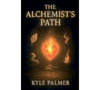 Kyle Palmer The Alchemists Path (Tascabile)