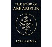 Kyle Palmer The Book Of Abramelin (Tascabile)