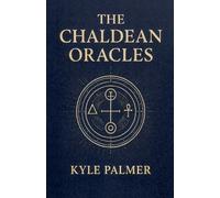Kyle Palmer The Chaldean Oracles (Tascabile)