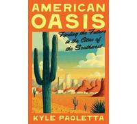 Kyle Paoletta American Oasis (Copertina rigida)