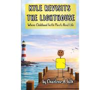 KYLE REVISITS THE LIGHTHOUSE: Where Childhood Faith Meets Real Life