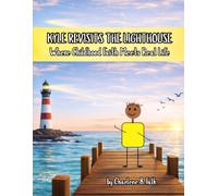 KYLE REVISITS THE LIGHTHOUSE: Where Childhood Faith Meets Real Life