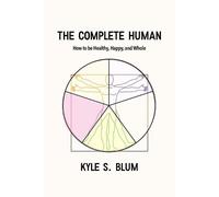 Kyle S Blum The Complete Human (Tascabile)
