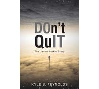 Kyle S Reynolds Don't Quit (Tascabile)