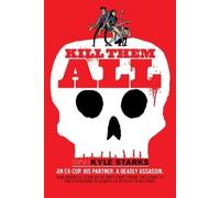 Kyle Starks – Kill Them All – Copertina rigida