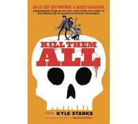 Kyle Starks Kill Them All (Tascabile)