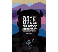 Kyle Starks Rock Candy Mountain Complete (Tascabile) Rock Candy Mountain
