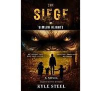 Kyle Steel The Siege at Simeon Heights (Tascabile)