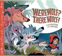 Kyle Sullivan Werewolf? There Wolf (Copertina rigida)
