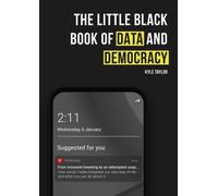Kyle Taylor The Little Black Book of Data and Democracy (Tascabile)