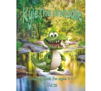 Kyle the Crocodile: coloring book for kids ages 3 - 7 Vol 25