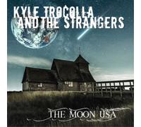 Kyle Trocolla & The Strangers The Moon USA (CD) Album