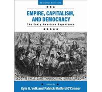 Kyle Volk Empire, Capitalism, and Democracy (Tascabile)