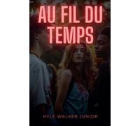 Kyle Walker Junior Au fil du temps (Tascabile)