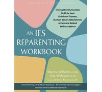 Kyle Wehrend Martina Williams The IFS Reparenting Workbook (Tascabile)