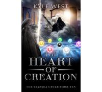 Kyle West The Heart of Creation (Tascabile)