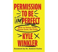 Kyle Winkler Permission to Be Imperfect (Copertina rigida)