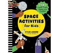 Kylee Larson Space Activities for Kids (Tascabile)