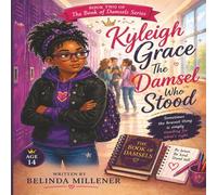 Kyleigh Grace - The Damsel Who Stood