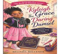 Kyleigh Grace - The Daring Damsel