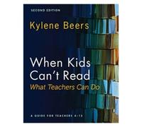 Kylene Beers When Kids Can't Read-What Teachers Can Do, Second Editi (Tascabile)