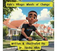 Kyle's Village: Wheels of Change: A True Story of Awareness to Action