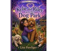Kylie and Riley Go to the Dog Park