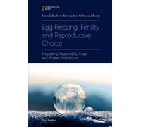 Kylie Baldwin Egg Freezing, Fertility and Reproductive Choice (Tascabile)