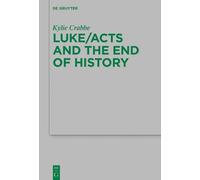 Kylie Crabbe Luke/Acts and the End of History (Copertina rigida)