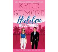 Kylie Gilmore Hidden Hollywood (Tascabile) Happy Endings Book Club