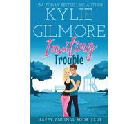 Kylie Gilmore Inviting Trouble (Tascabile) Happy Endings Book Club