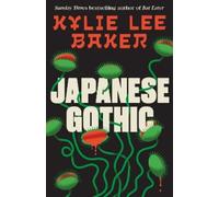 Kylie Lee Baker Japanese Gothic (Copertina rigida)