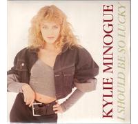 KYLIE MINOGUE / I SHOULD BE SO LUCKY