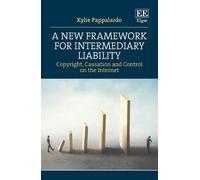 Kylie Pappalardo A New Framework for Intermediary Liability (Copertina rigida)