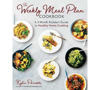 Kylie Perrotti The Weekly Meal Plan Cookbook (Tascabile)