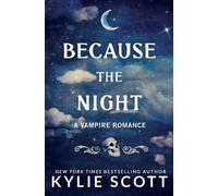 Because the Night: A Vampire Romance