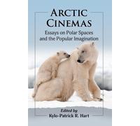 Kylo-Patrick R. Hart Arctic Cinemas (Tascabile)