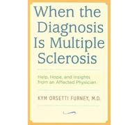 Kym Orsetti Furney When the Diagnosis Is Multiple Sclerosis (Tascabile)