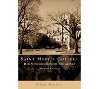 Kymberly A. Dunlap Saint Mary's College (Tascabile) Campus History