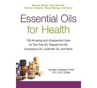 Kymberly Keniston-Pond Essential Oils for Health (Tascabile) For Health Series