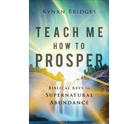 Kynan Bridges Teach Me How to Prosper (Tascabile)