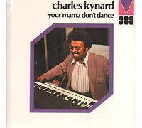 KYNARD, CHARLES - YOUR MAMA DON'T DANCE
