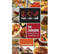Kyndra Holley Peace, Love, and Low Carb - The Cookbook - 3 Ingredien (Tascabile)