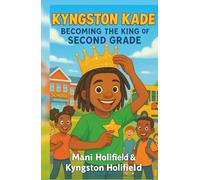 Kyngston Kade Becoming the King of Second Grade