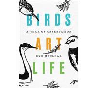 Kyo Maclear Birds Art Life (Copertina rigida)
