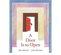 Kyo Maclear Julie Morstad A Door Is to Open (Copertina rigida)
