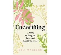 Kyo Maclear Unearthing (Copertina rigida)