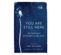 Kyogen Carlson You Are Still Here (Tascabile)
