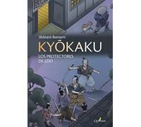 KYOKAKU. Los protectores de Edo